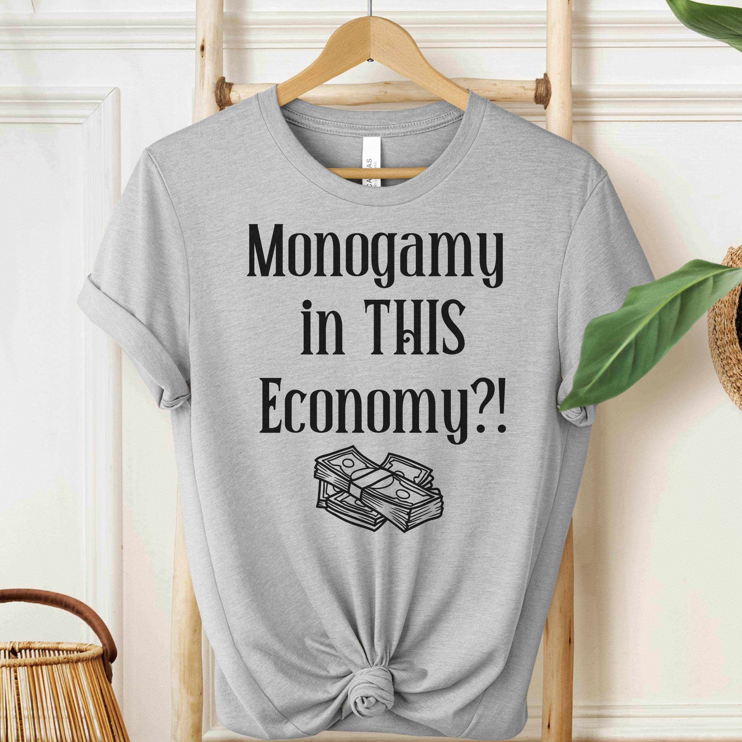 Monogamy in THIS Economy T-Shirt | Funny Graphic Tee