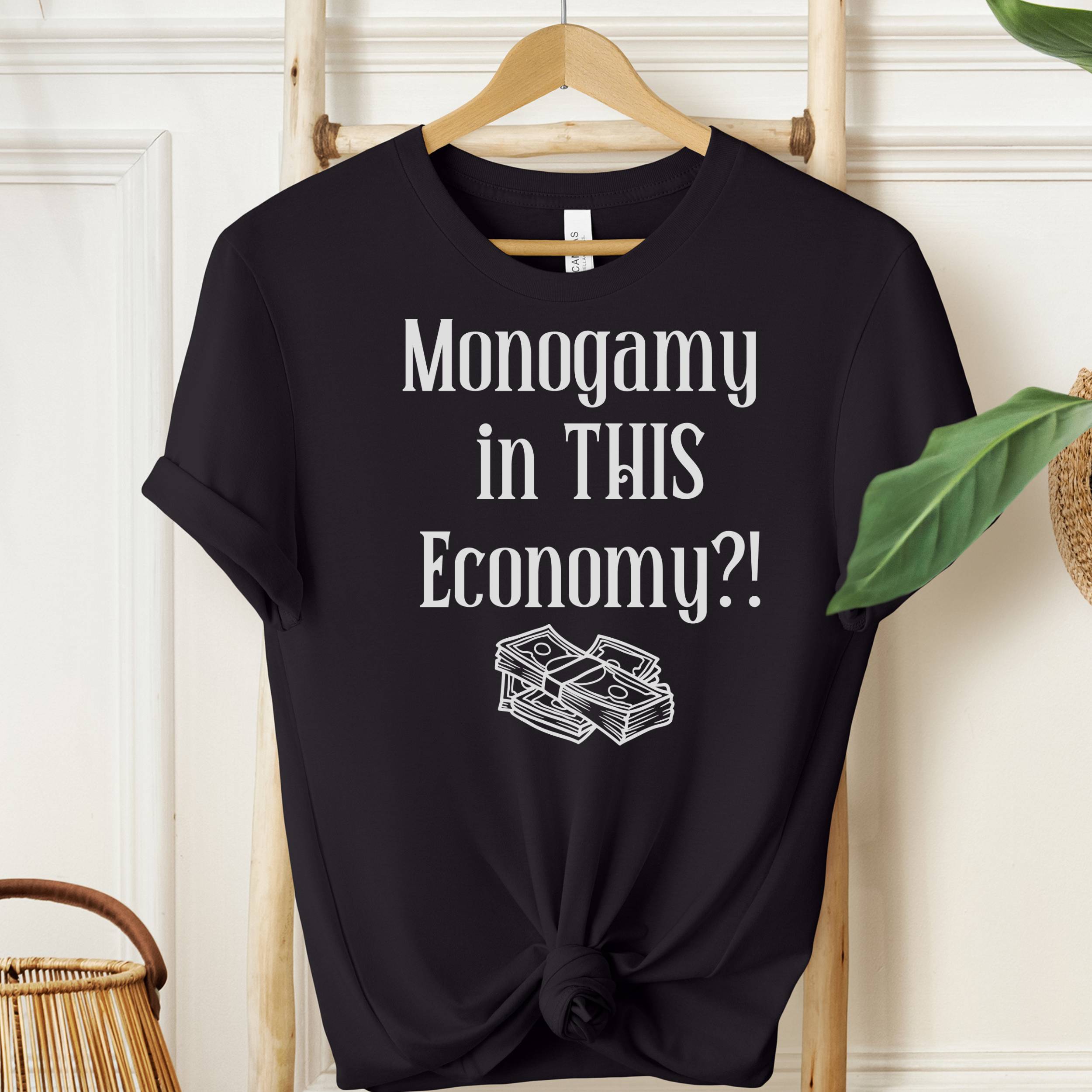 Monogamy in THIS Economy T-Shirt | Funny Graphic Tee