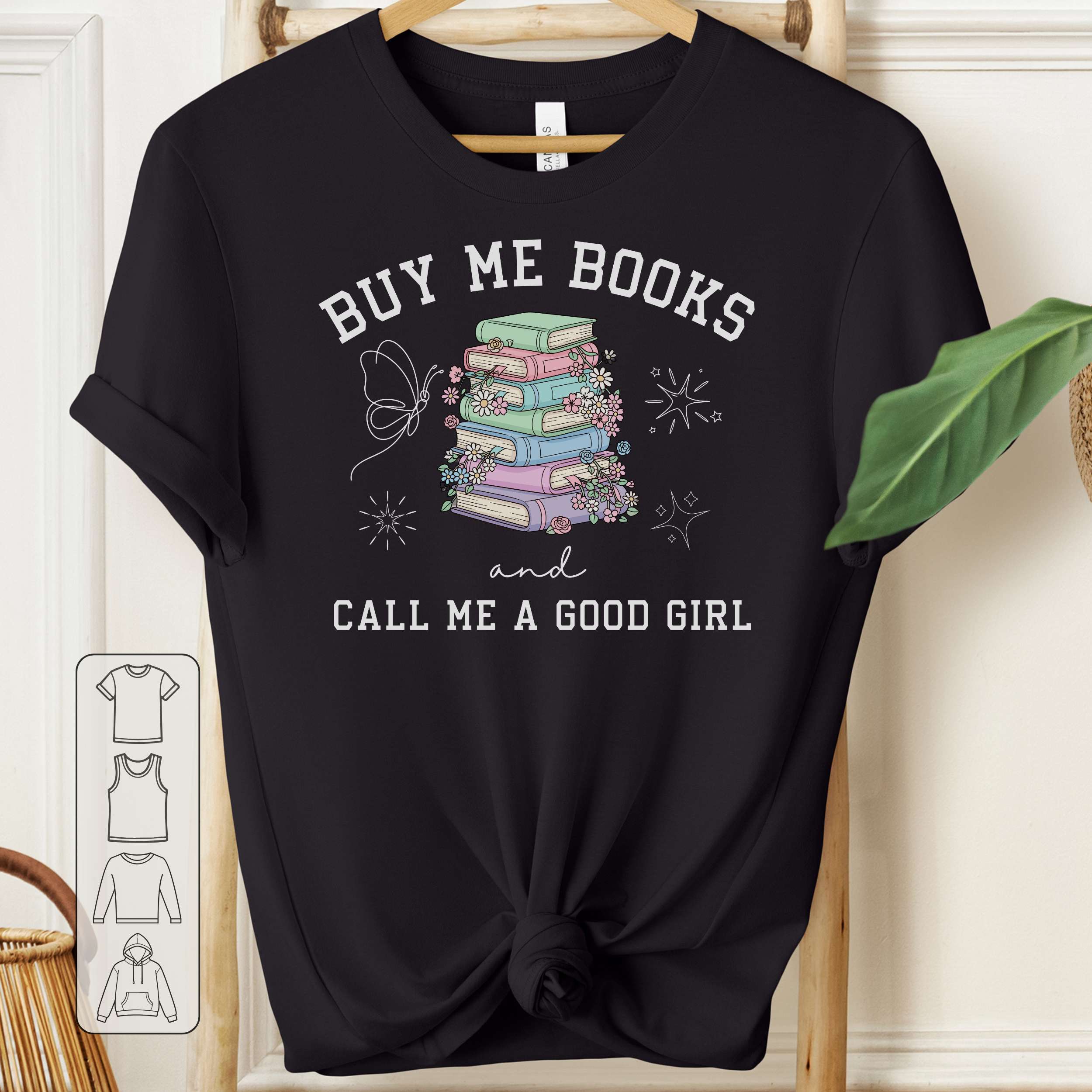 Buy Me Books and Call Me a Good Girl Shirt