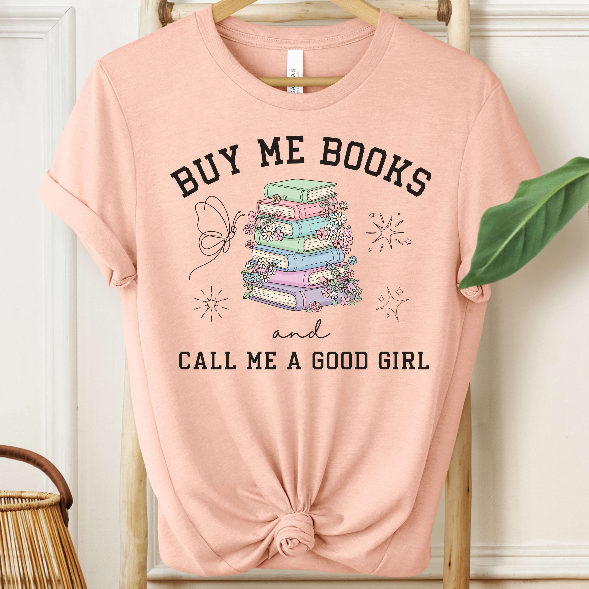 Buy Me Books and Call Me a Good Girl Shirt