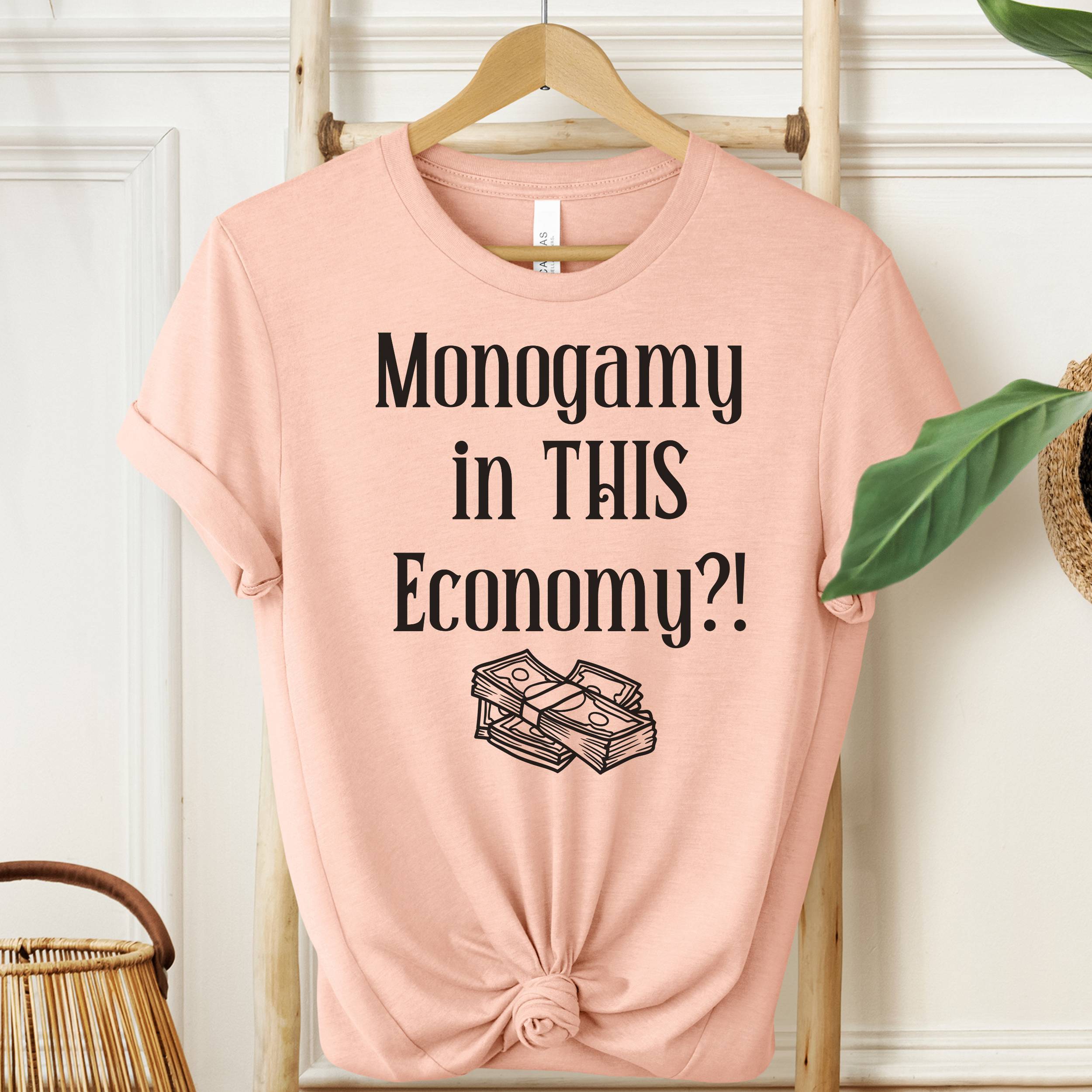 Monogamy in THIS Economy T-Shirt | Funny Graphic Tee