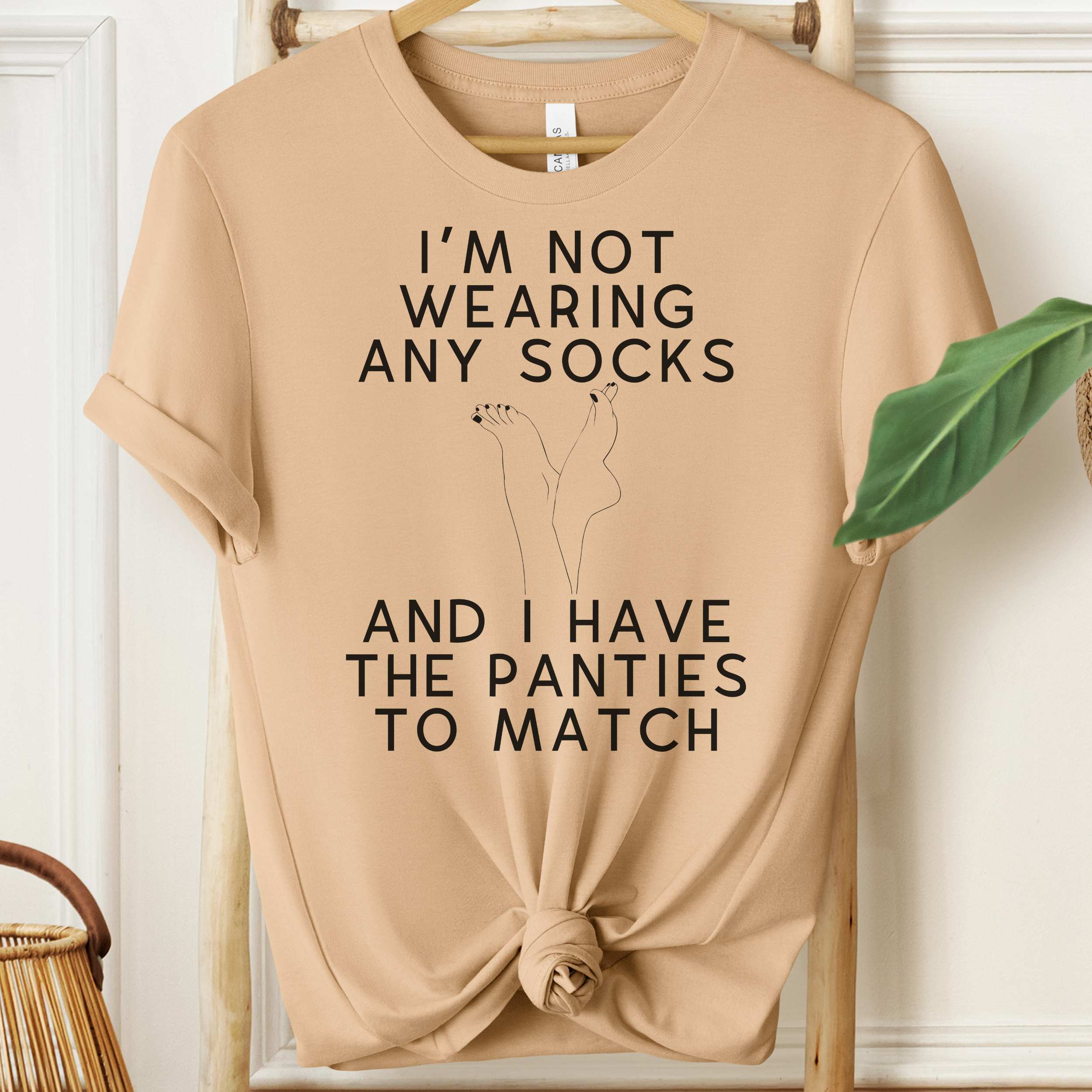 I’m Not Wearing Any Socks or Panty T-Shirt – Funny Cheeky Graphic Tee