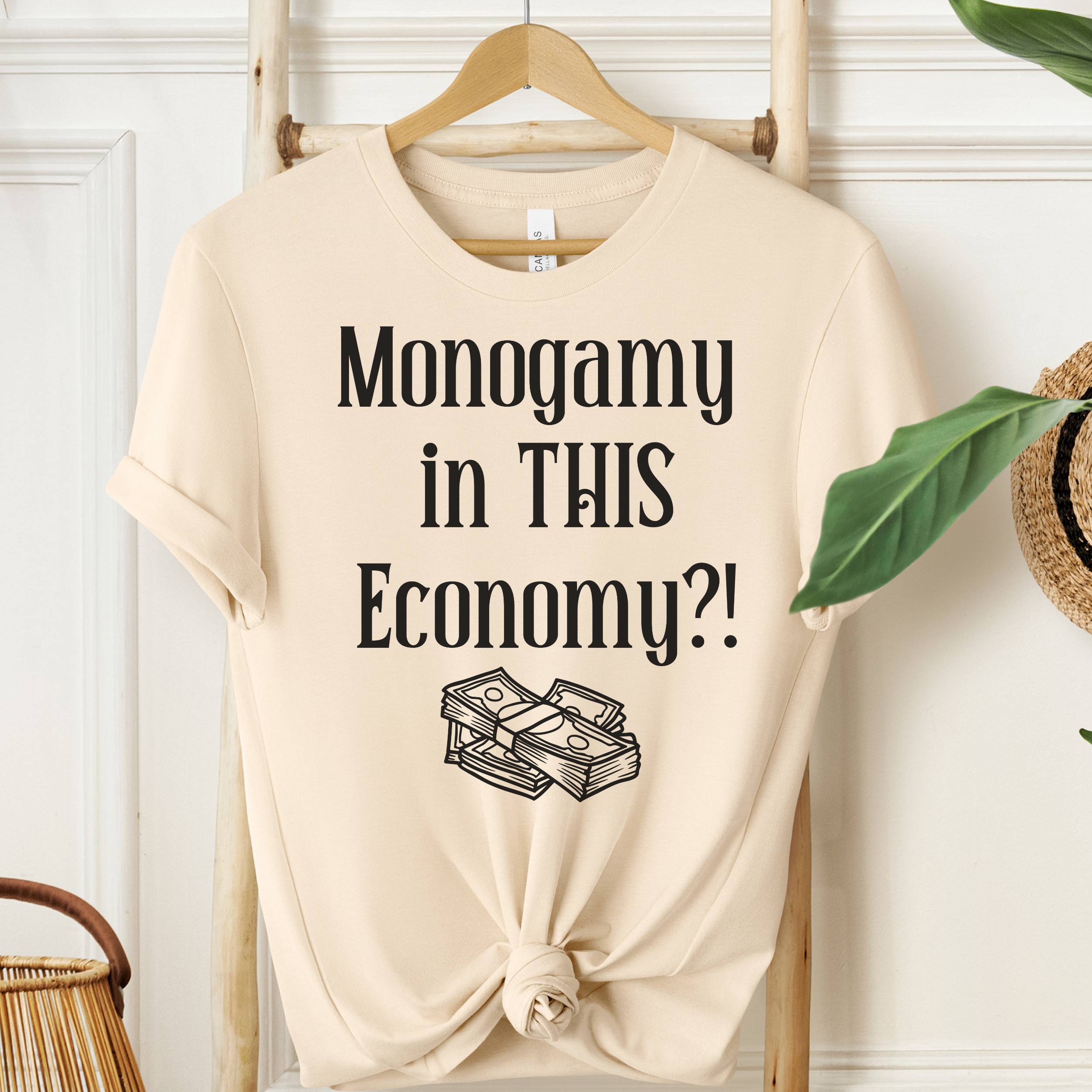 Monogamy in THIS Economy T-Shirt | Funny Graphic Tee