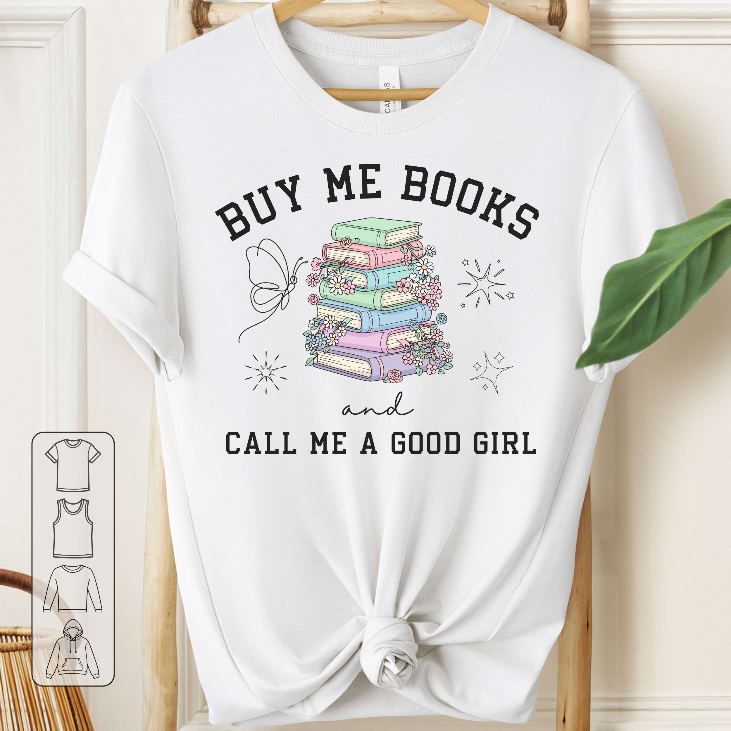 Buy Me Books and Call Me a Good Girl Shirt
