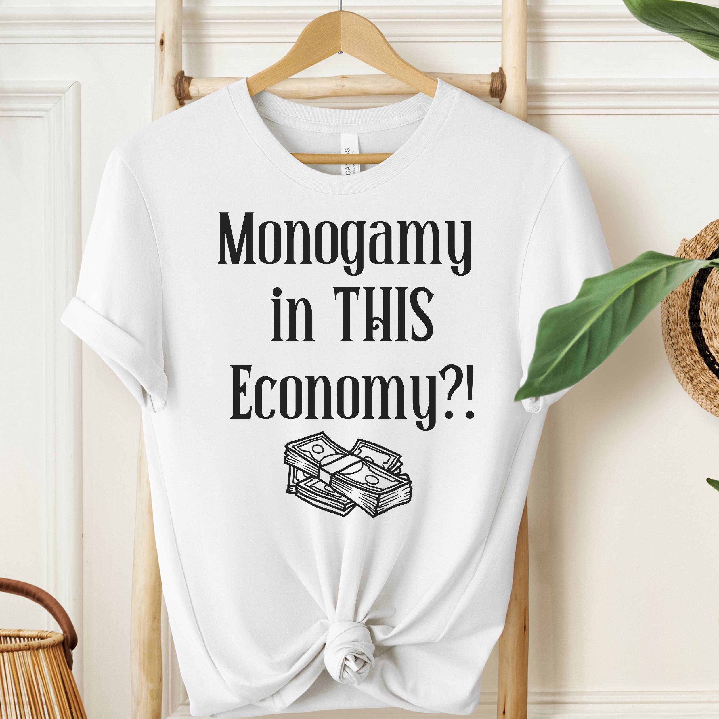 Monogamy in THIS Economy T-Shirt | Funny Graphic Tee