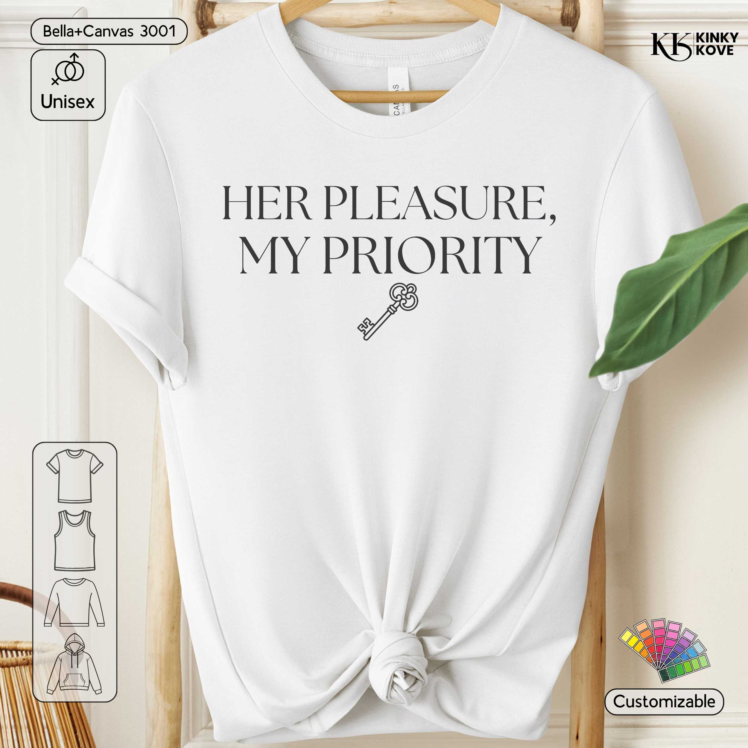 White t-shirt with 'Her Pleasure, My Priority' text and key graphic on a hanger.