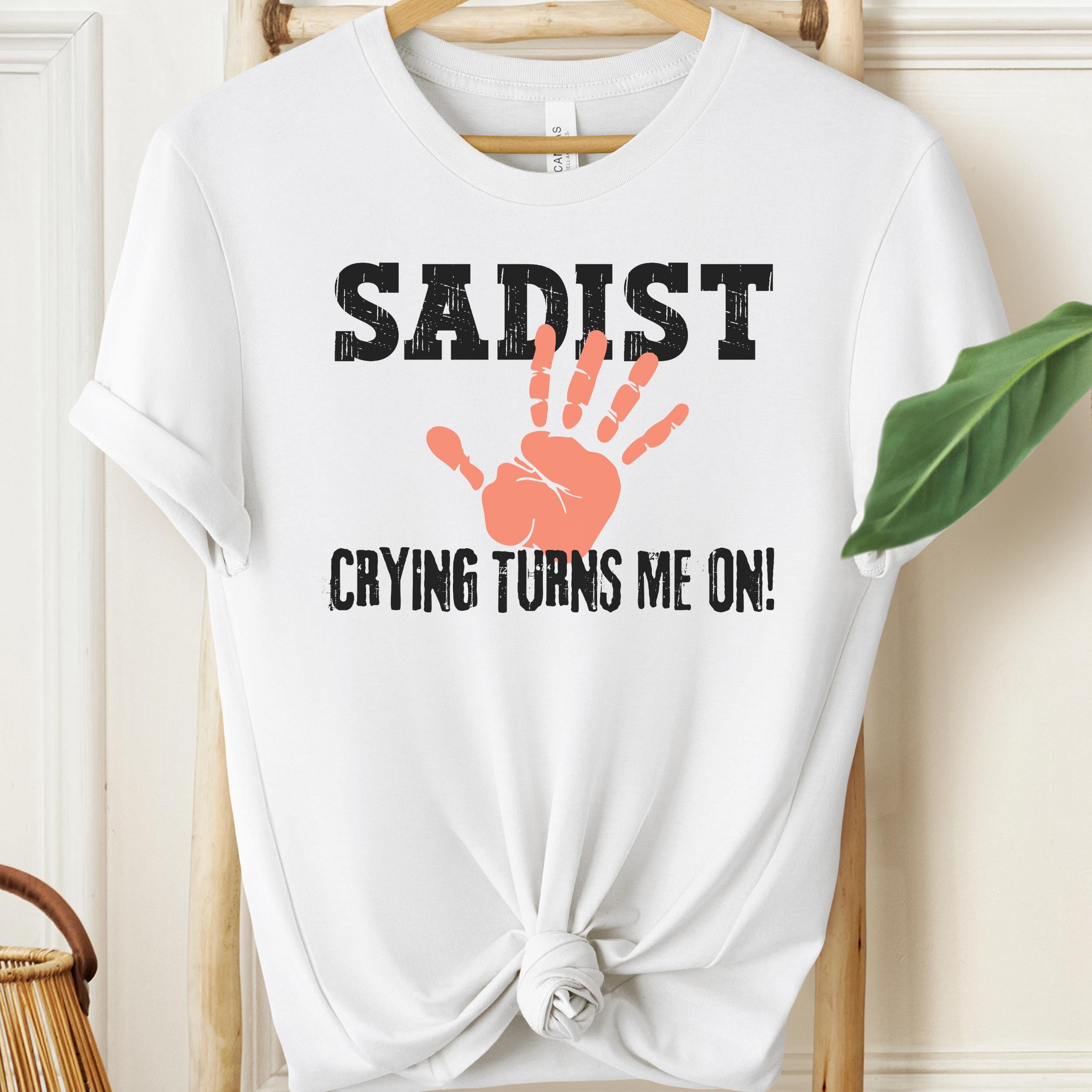 White sadist t-shirt featuring crying turns me on slogan and handprint