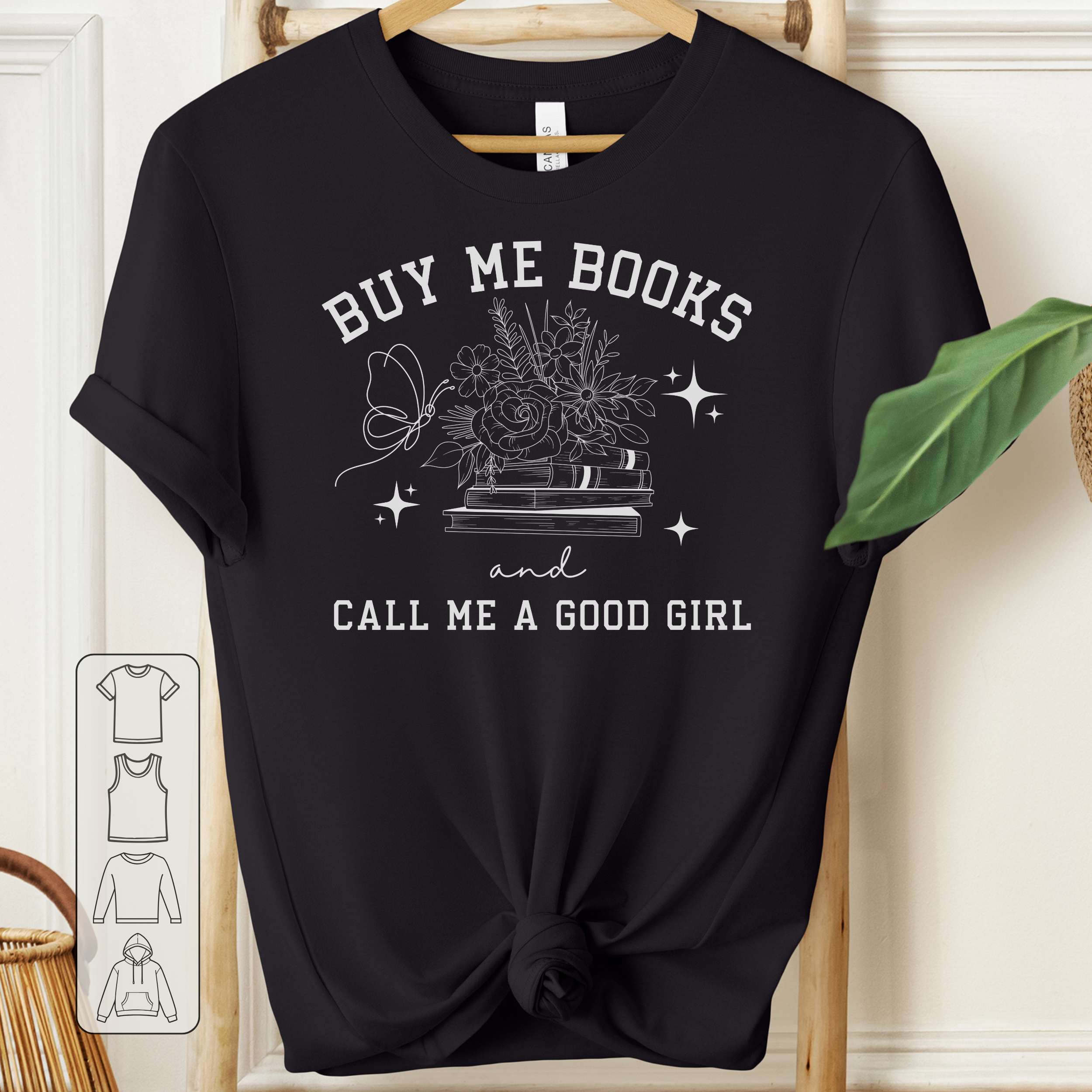 Buy Me Books and Call Me a Good Girl Shirt