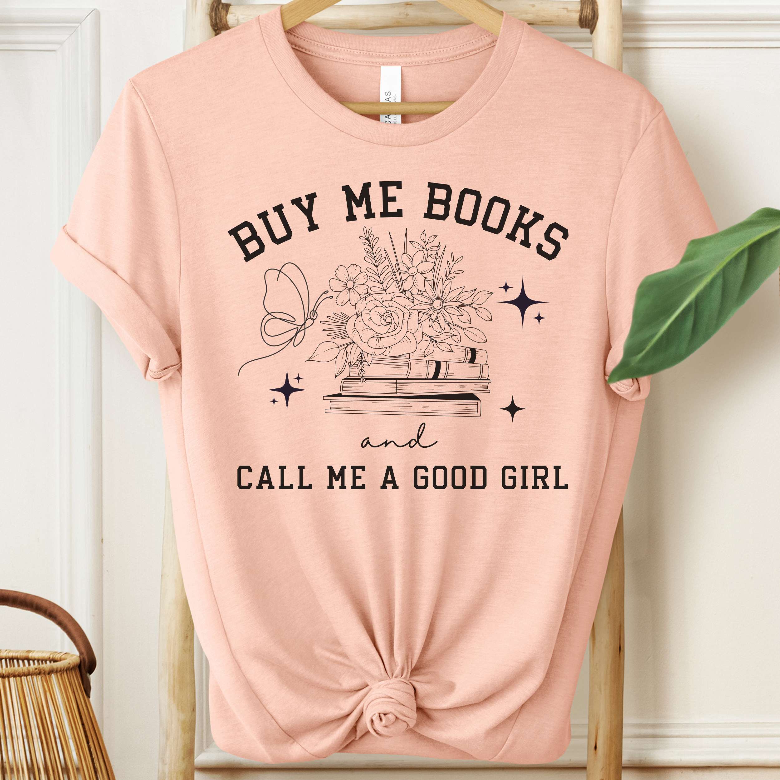 Buy Me Books and Call Me a Good Girl Shirt